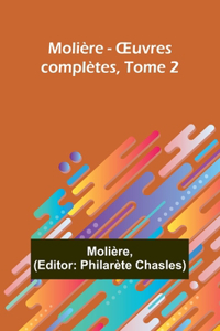 Molière - OEuvres complètes, Tome 2