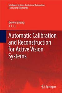 Automatic Calibration and Reconstruction for Active Vision Systems