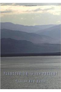 Planetarium to the Present