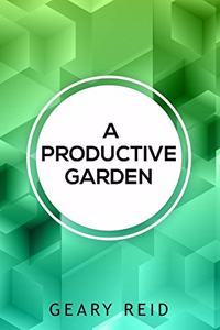 A Productive Garden