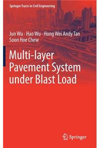 Multi-Layer Pavement System Under Blast Load