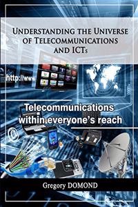 Understanding the universe of telecommunications and ICTs