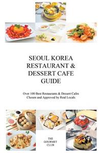 Seoul Korea Restaurant & Dessert Cafe Guide