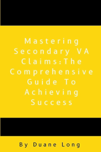 Mastering Secondary VA Claims