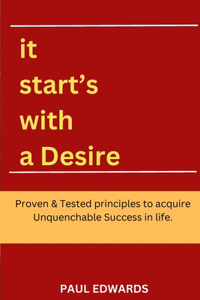 It Start's With a Desire