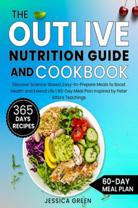 Outlive Nutrition Guide and Cookbook
