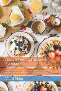 Quick & Healthy Breakfasts for Everyone