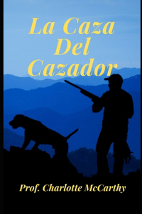La caza del cazador