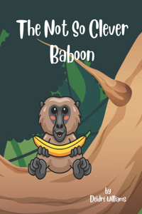 Not So Clever Baboon