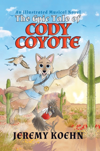 Epic Tale of Cody Coyote