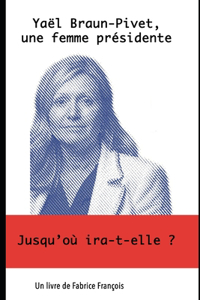 Yaël Braun-Pivet, une femme présidente