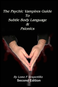 Psychic Vampires Guide to Subtle Body Language & Psionics