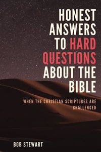 Honest Answers to Hard Questions About the Bible