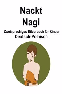 Deutsch-Polnisch Nackt / Nagi Zweisprachiges Bilderbuch für Kinder