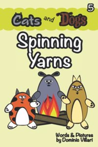 Cats and Dogs - Spinning Yarns