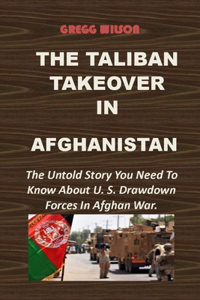 Taliban Takeover in Afghanistan