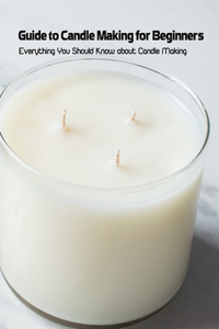 Guide to Candle Making for Beginners