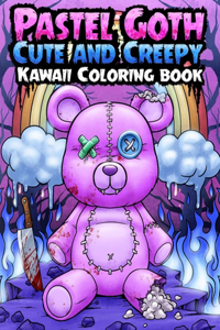 PASTEL GOTH Cute And Creepy Kawaii Coloring Book
