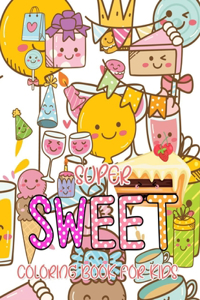 Super Sweet Coloring Book For Kids