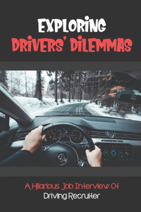 Exploring Drivers' Dilemmas