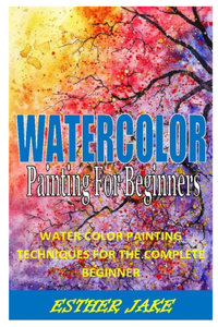 Watercolor Painting for Beginners