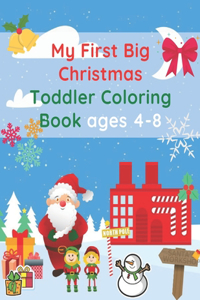 My First Big Christmas Toddler Coloring Book Ages 4-8