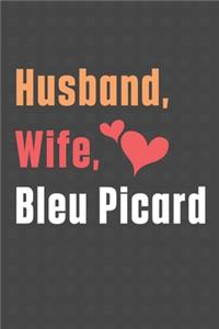 Husband, Wife, Bleu Picard