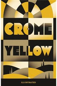 Crome Yellow Illustrated