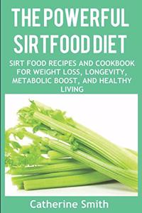 The Powerful Sirtfood Diet