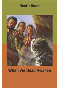 When We Dead Awaken