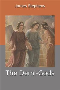 The Demi-Gods