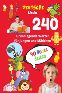 Deutsche Urdu Grundlegende 240 Wörter für Jungen und Mädchen - 40 Bunte Seiten