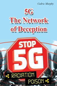 5G The Network of Deception