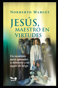 Jesús, Maestro En Virtudes