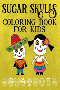 Sugar Skulls Day Of The Dead Coloring Books For Kids