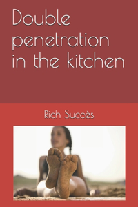 double penetration in the kitchen