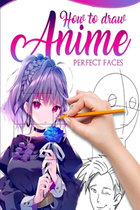 How to Draw Anime Perfect Faces