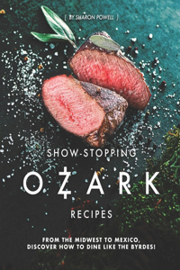 Show-Stopping Ozark Recipes