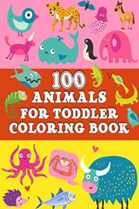 100 Animals for Toddler Coloring Book