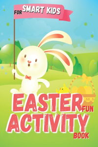 Easter Fun Activity Book For Smart Kids