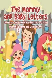 Mommy and Baby Letters - Uppercase and Lowercase Workbook for Kids Children's Reading and Writing Book