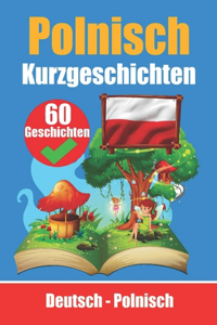 60 Kurzgeschichten auf Polnisch Deutsch und Polnisch Nebeneinander Für Kinder Geeignet