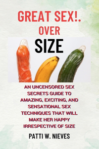 Great Sex!. Over Size