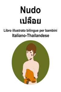 Italiano-Thailandese Nudo Libro illustrato bilingue per bambini