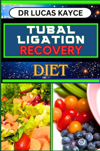 Tubal Ligation Recovery Diet