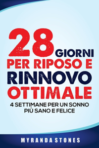 28 Giorni Per Riposo E Rinnovo Ottimale