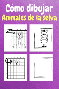 Cómo Dibujar Animales de la Selva