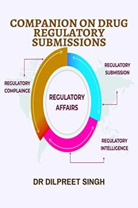 Companion on Drug Regulatory Submissions : Companion on Drug Regulatory Submissions