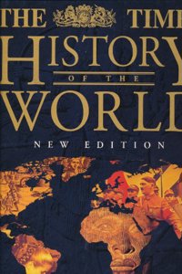 THE TIMES ATLAS OF WORLD HISTORY - A NEW EDITION