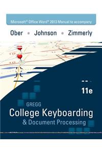 Microsoft Office Word 2013 Manual for Gregg College Keyboarding & Document Processing (Gdp)